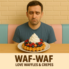 WAF-WAF Love Waffles & Crepes