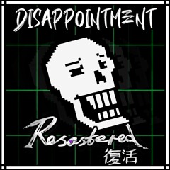 (Pork's B-Day Gift!) Disappointment / DESTITUTIONE [Resastered]