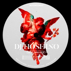 PREMIERE: DJ Hoshino - Opening Up [MOTE Records]