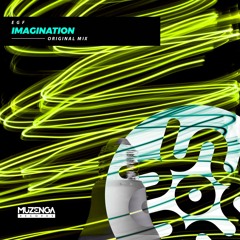 E G F- Imagination (Original Mix) | FREE DOWNLOAD