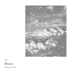 Human Lessons #120 - Blume