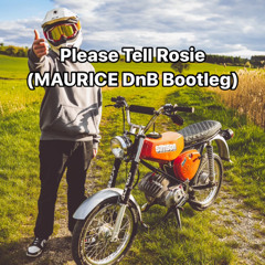 Please Tell Rosie - Alle Farben (MAURICE DnB Bootleg)