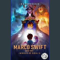 $${EBOOK} 📖 Marco Swift and the Mirror of Souls: A Middle-Grade Fantasy Adventure     Kindle Editi