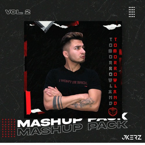 J-Kerz pres. Tomorrowland Mashup Pack Vol.2 - 2020 [SUPPORTED BY NICKY ROMERO, DANNIC AND MORE]