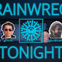 Combine Week, Coulda Been Love | Trainwreck Tonight 378