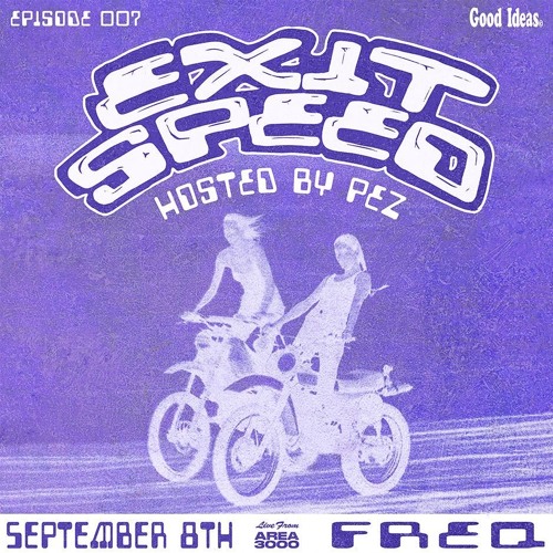 EXIT SPEED - FREQ - 5 September 2024