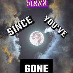 Sixxx- Since You've Gone freestyle Concept