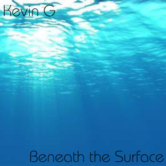 Kevin G - Beneath The Surface