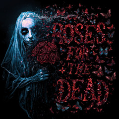Roses for the Dead