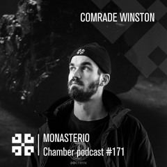 Monasterio Chamber Podcast #171 COMRADE WINSTON