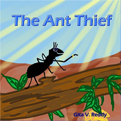download EPUB 💞 The Ant Thief by  Gita V. Reddy,Susie Hackel,Gita V. Reddy [EPUB KIN