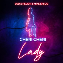 Helion, SUD, Mike Emilio - Cheri Cheri Lady (Extended Mix)