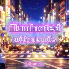 Illuminated with a smile