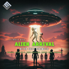 Alien Arrival: Retro SciFi Cinematic By Leitmotif