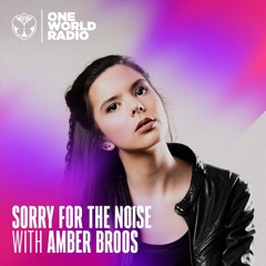 Sorry For The Noise with Amber Broos #1 — January 2023