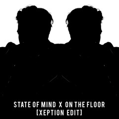 Maddix feat. Jennifer Lopez - State Of Mind X On The Floor (XEPTION EDIT)