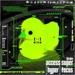 access super [hyper] focus - kiraku