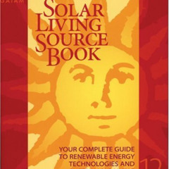 [VIEW] KINDLE 💗 Real Goods Solar Living Sourcebook-12th Edition: The Complete Guide