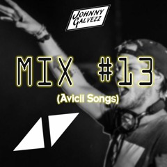 MIX #13 (Avicii Songs)(FULL MIX EN LA DESCRIPCIÓN)