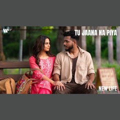 Tu Jaana Na Piya - King x Natania Lalwani (0fficial Mp3)