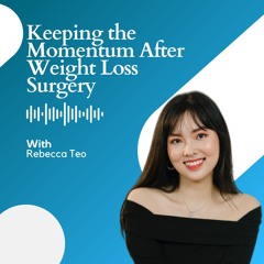 Keeping the Momentum After Weight Loss Surgery