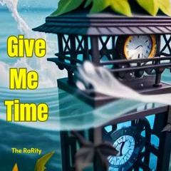 Give Me Time