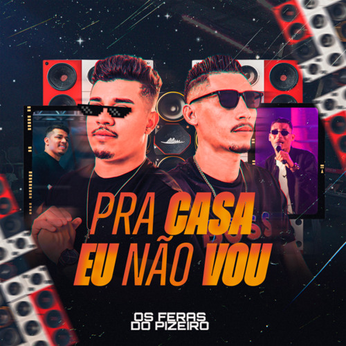 Pra Casa Eu Não Vou