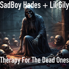 Therapy For The Dead Ones (Freestyle)—Ft. Lil Gily (Prod. grayartz)