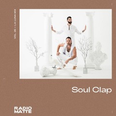 RADIO MATTE FT. SOUL CLAP "LA LUNA LIVE MIX" - VOL. 26