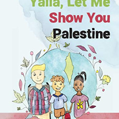 FREE KINDLE 📨 Yalla, Let Me Show You Palestine by  Nasser Nabhan &  Miranda Kharsa [