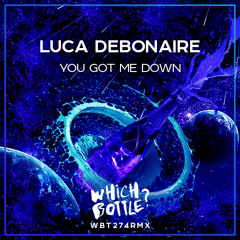 Luca Debonaire-You Got Me Down
