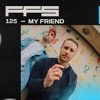 FFS125: My Friend DJ mix artwork - Electronic music tracklist cover image