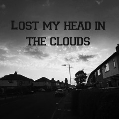 Lost my head in the clouds (prod. xenshel x Crossfade)