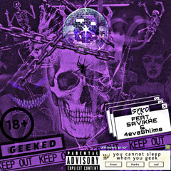 GEEKED/W SAVIKAE & 4evaShlime