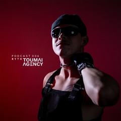 RYTH - Toumai Podcast 006
