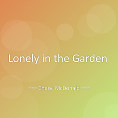 Lonely in the Garden