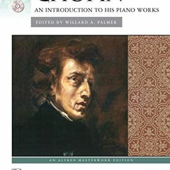 [PDF] ❤️ Read Chopin: An Introduction to his Piano Works (Book & CD) by  Frédéric Chopin,Willa