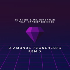 Diamonds Frenchcore Remix