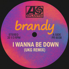 I Wanna Be Down (UKG Remix)