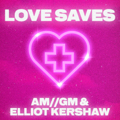 AM//GM & Ekai - Love Saves