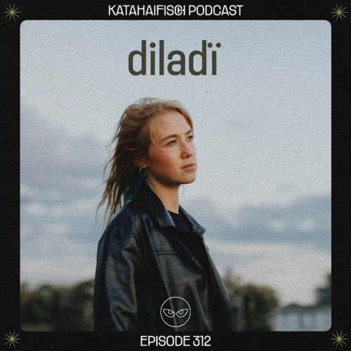 KataHaifisch Podcast 312 - diladï
