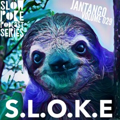 S.L.O.K.E // Slow Poke Session 029 With Jantango - "My Underwater Kingdom"