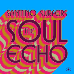 Santino Surfers - The Soul Echo - s0831