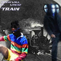 Devin Will x WIN32 - Train (produced by Win32)