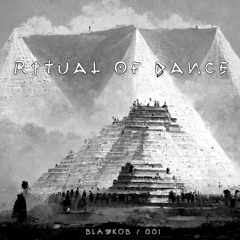 BLAZKØB - Ritual of Dance (Original Mix) [Free Download]