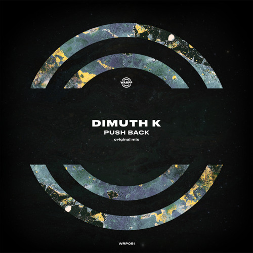 PREMIERE: Dimuth K - Push Back [WARPP]