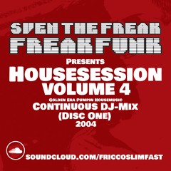Sven The Freak pres FreakFunk Housession Vol 4 (Part 1 of 2)