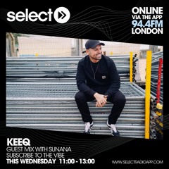 KeeQ - Select FM Guest Mix during Sunana's Show