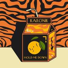 Karonik - Hold Me Down
