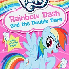[ACCESS] EBOOK √ My Little Pony: Rainbow Dash and the Double Dare by  G. M. Berrow EB